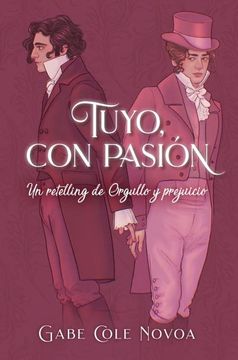 portada TUYO, CON PASIÓN: UN RETELLING DE ORGULLO Y PREJUICIO