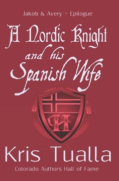 portada A Nordic Knight and his Spanish Wife: Jakob & Avery - Epilogue (en Inglés)