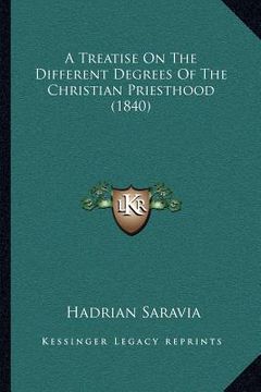 portada a treatise on the different degrees of the christian priesthood (1840) (in English)