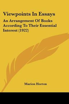 portada viewpoints in essays: an arrangement of books according to their essential interest (1922) (in English)