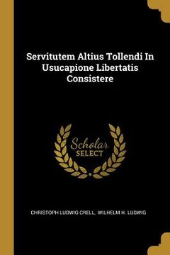 portada Servitutem Altius Tollendi In Usucapione Libertatis Consistere