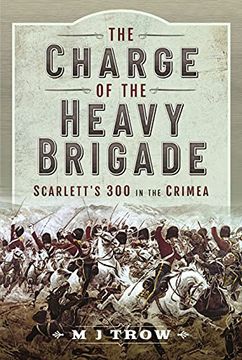 portada The Charge of the Heavy Brigade: Scarlett s 300 in the Crimea (in English)