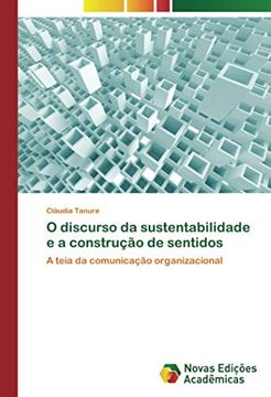 portada O Discurso da Sustentabilidade e a Construção de Sentidos: A Teia da Comunicação Organizacional (en Portugués)