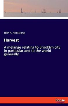 portada Harvest: A Melange Relating to Brooklyn City in Particular and to the World Generally (in English)