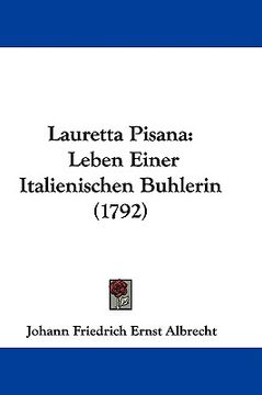 portada lauretta pisana: leben einer italienischen buhlerin (1792) (in English)