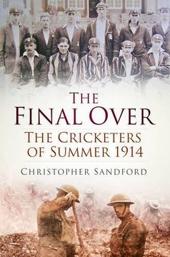 portada The Final Over: The Cricketers of Summer 1914
