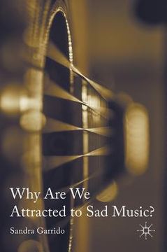 portada Why Are We Attracted to Sad Music? (en Inglés)