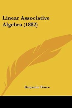 portada linear associative algebra (1882) (in English)