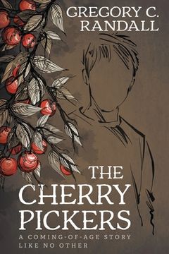 portada The Cherry Pickers: A YA Contemporary Coming-of-age Novel (en Inglés)