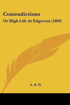 portada contradictions: or high life at edgerton (1869) (en Inglés)