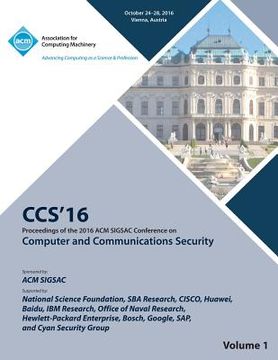portada CCS 16 2016 ACM SIGSAC Conference on Computer and Communications Security Vol 1 (en Inglés)
