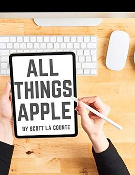 portada All Things Apple: A Practical Guide to Getting Started With Apple (en Inglés)