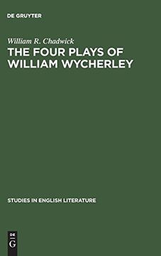 portada The Four Plays of William Wycherley (Studies in English Literature) 