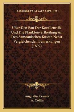 portada Uber Den Bau Der Korallenriffe Und Die Planktonvertheilung An Den Samoanischen Kusten Nebst Vergleichenden Bemerkungen (1897) (in German)