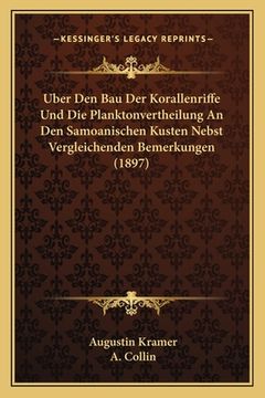 portada Uber Den Bau Der Korallenriffe Und Die Planktonvertheilung An Den Samoanischen Kusten Nebst Vergleichenden Bemerkungen (1897) (en Alemán)