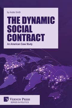 portada The Dynamic Social Contract: An American Case Study (en Inglés)