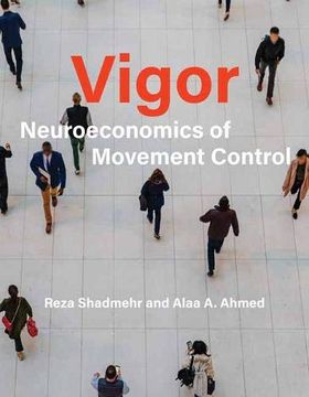 portada Vigor: Neuroeconomics of Movement Control (en Inglés)