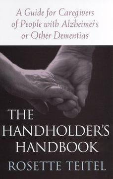 portada The Handholder's Handbook: A Guide for Caregivers of People With Alzheimer's or Other Dementias (en Inglés)