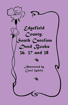 portada edgefield county, south carolina: deed books 36, 37 & 38 (en Inglés)