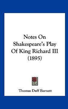 portada notes on shakespeare's play of king richard iii (1895) (en Inglés)