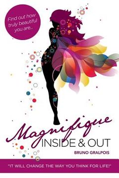 portada Magnifique: Inside & Out (en Inglés)