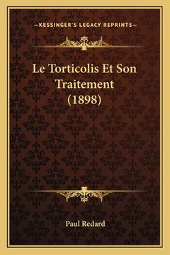 portada Le Torticolis Et Son Traitement (1898) (en Francés)