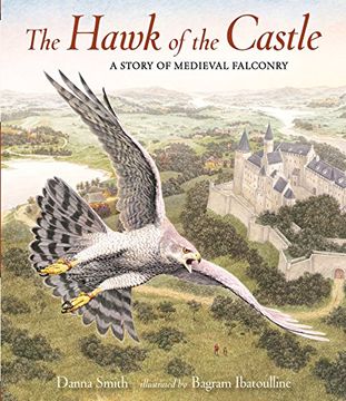 portada The Hawk of the Castle: A Story of Medieval Falconry (en Inglés)