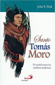 portada Santo Tomás Moro: Un Modelo Para los Católicos Modernos