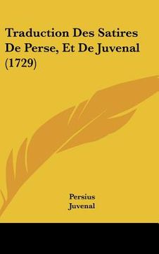 portada Traduction Des Satires De Perse, Et De Juvenal (1729) (en Francés)