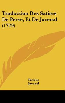 portada Traduction Des Satires De Perse, Et De Juvenal (1729) (in French)