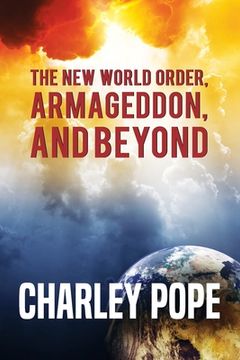 portada The New World Order, Armageddon, and Beyond (en Inglés)