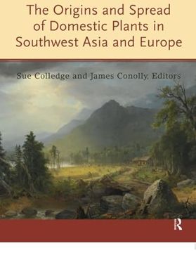 portada The Origins and Spread of Domestic Plants in Southwest Asia and Europe (in English)