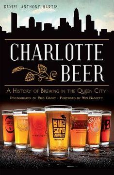portada charlotte beer: a history of brewing in the queen city (en Inglés)