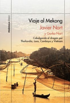 portada Viaje al Mekong: Cabalgando el Dragón por Tailandia, Laos, Camboya y Vietnam (Odiseas) (in Spanish)