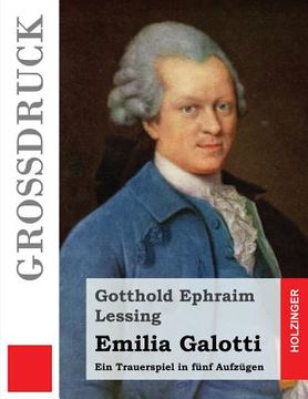portada Emilia Galotti (Großdruck): Ein Trauerspiel in fünf Aufzügen (en Alemán)