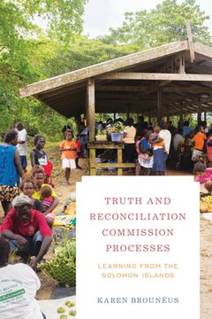 portada Truth and Reconciliation Commission Processes: Learning from the Solomon Islands (en Inglés)