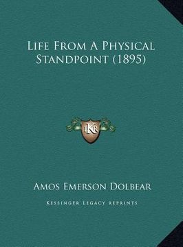 portada life from a physical standpoint (1895) (in English)