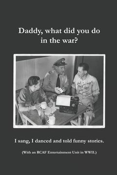 portada Daddy, what did you do in the war? (en Inglés)