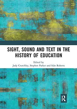 portada Sight, Sound and Text in the History of Education 