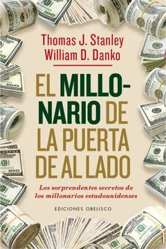 portada El Millonario de la Puerta de al Lado - Thomas J. Stanley, William D. Danko - Libro Físico (in Spanish)