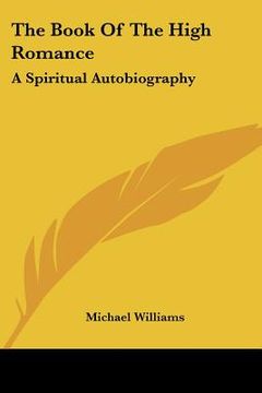 portada the book of the high romance: a spiritual autobiography (in English)
