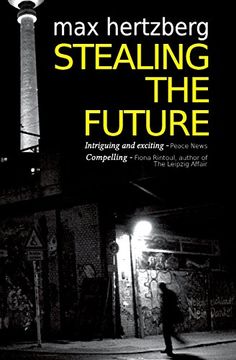 portada Stealing The Future: Volume 1 (East Berlin Series)
