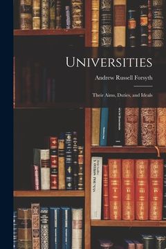 portada Universities: Their Aims, Duties, and Ideals (in English)