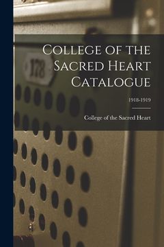 portada College of the Sacred Heart Catalogue; 1918-1919 (en Inglés)