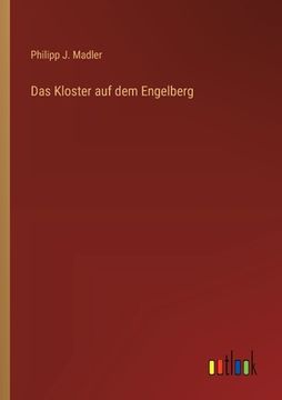 portada Das Kloster auf dem Engelberg (in German)