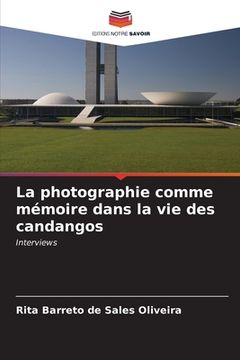 portada La photographie comme mémoire dans la vie des candangos (en Francés)
