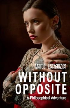 portada Without Opposite: A Philosophical Adventure (in English)