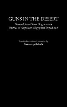 portada Guns in the Desert: General Jean-Pierre Doguereau's Journal of Napoleon's Egyptian Expedition (Contributions in Military Studies) (en Inglés)