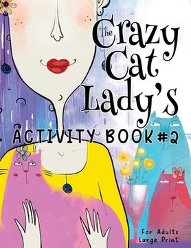 portada The Crazy Cat Lady's Activity Book #2 (en Inglés)