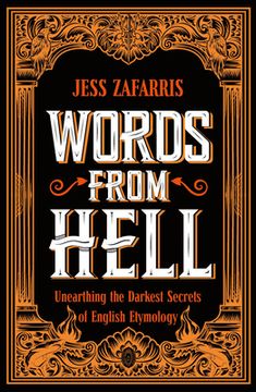 portada Words from Hell: Unearthing the Darkest Secrets of English Etymology